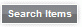 Search Items